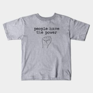 People Have The Power, hand, black Kids T-Shirt